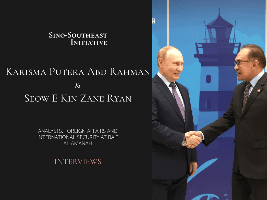 Malaysia’s Foreign Policy, ASEAN, BRICS: A Conversation with Karisma Putera and Seow E Kin Zane&nbsp;Ryan
